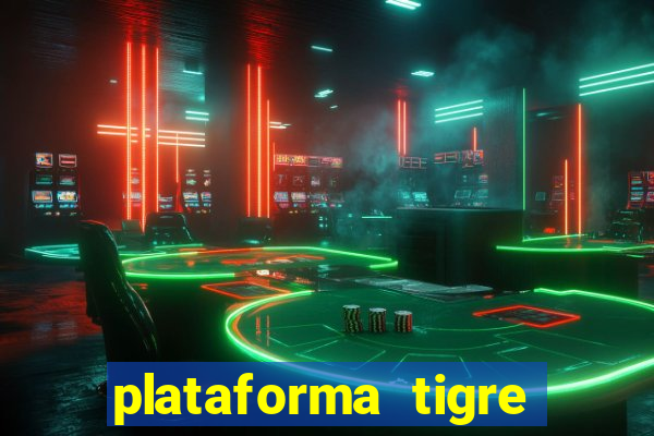 plataforma tigre pagando no cadastro